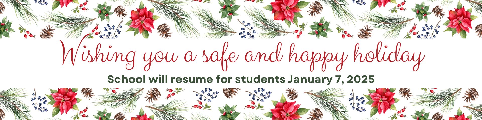 Christmas Break! School will resume January 7, 2025 for students.